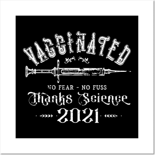 Vaccinated No Fear No Fuss Thanks Science 2021 Posters and Art